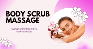 Read more about the article Revitalize Your Skin with A Luxurious Body Scrub Massage